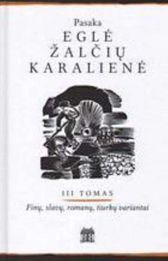 Eglė žalčių karalienė T. 3