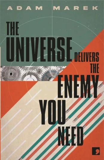 Universe Delivers The Enemy You Need