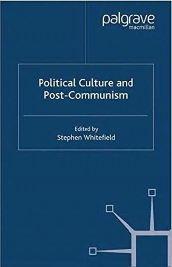 Political Culture and Post-Communism