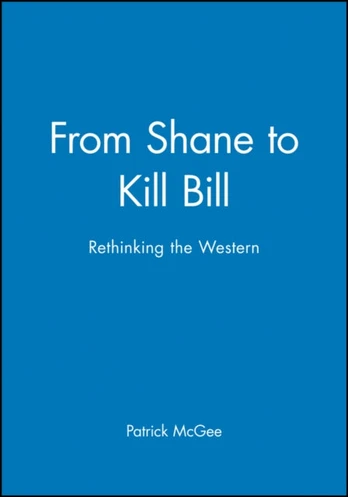 From Shane to Kill Bill