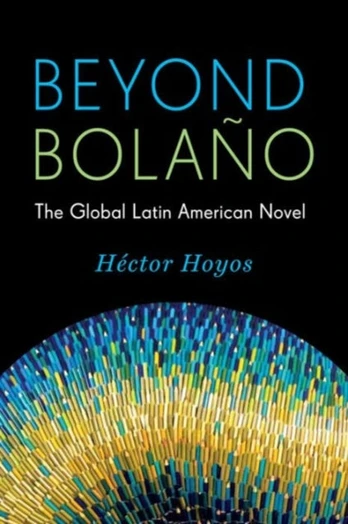 Beyond Bolano