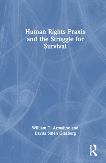 Human Rights Praxis and the Struggle for Survival