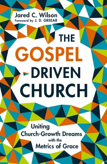 Gospel-Driven Church