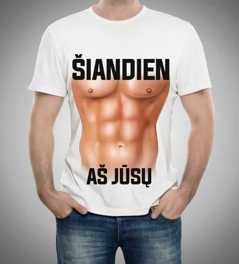 Marškinėliai "Šiandien aš Jūsų"