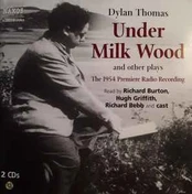 CD Dylan Thomas - Under Milk Wood And Other Plays