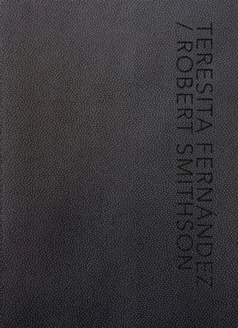 Teresita Fernandez / Robert Smithson