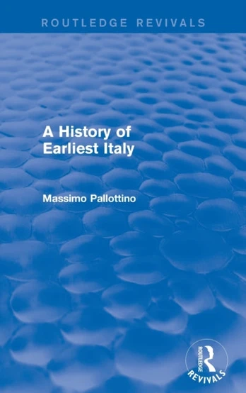 History of Earliest Italy (Routledge Revivals)