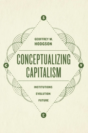 Conceptualizing Capitalism – Institutions, Evolution, Future