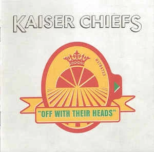 CD Kaiser Chiefs - Off With Their Heads