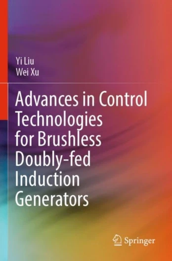 Advances in Control Technologies for Brushless Doubly-fed Induction Generators