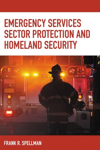 Emergency Services Sector Protection and Homeland Security