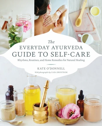 Everyday Ayurveda Guide to Self-Care