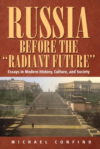 Russia Before The 'Radiant Future'
