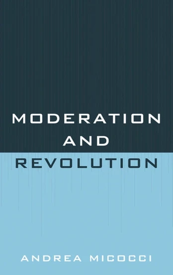 Moderation and Revolution