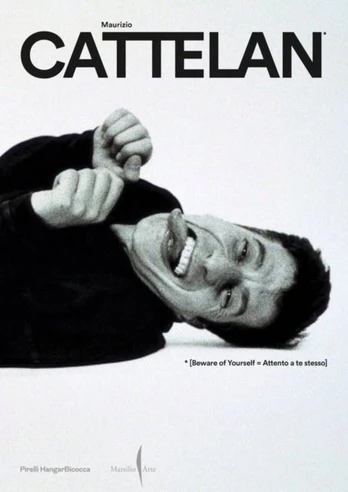 Maurizio Cattelan: Beware of Yourself