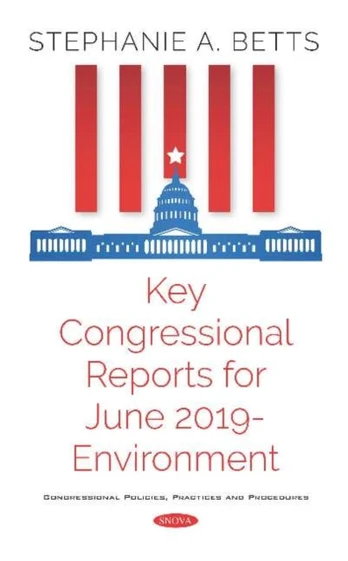 Key Congressional Reports for June 2019 -- Environment