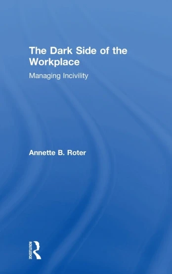 Dark Side of the Workplace