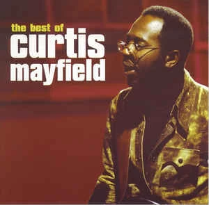 CD Curtis Mayfield - The Best Of Curtis Mayfield