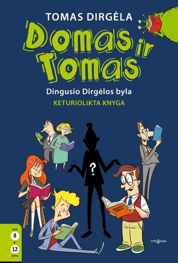 KNYGA DOMAS IR TOMAS. DINGUSIO DIRGĖLOS BYLA