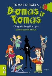 KNYGA DOMAS IR TOMAS. DINGUSIO DIRGĖLOS BYLA kaina