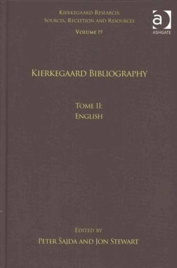 Volume 19, Tome II: Kierkegaard Bibliography