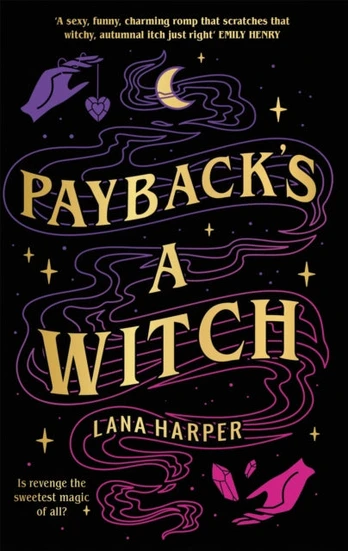 Payback's a Witch, an absolutely spellbinding romcom