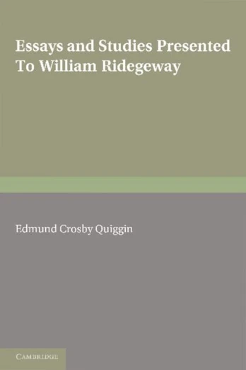 Essays and Studies Presented to William Ridgeway