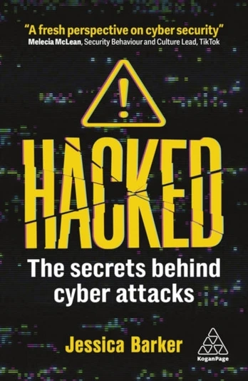 Hacked, The Secrets Behind Cyber Attacks