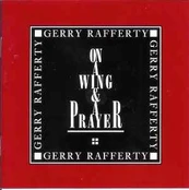 CD Gerry Rafferty - On A Wing & A Prayer