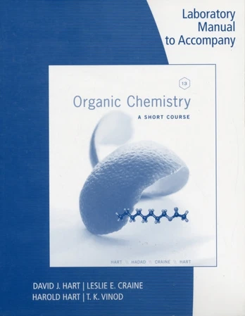 Lab Manual for Organic Chemistry: A Short Course, 13th