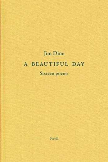 Jim Dine: A Beautiful Day