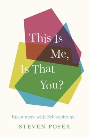 This Is Me, Is That You?, Encounters with Schizophrenia