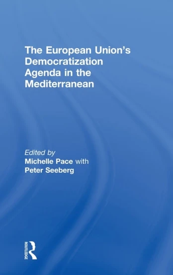 European Union's Democratization Agenda in the Mediterranean