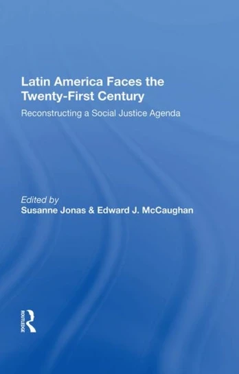 Latin America Faces The Twenty-first Century