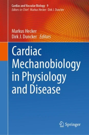 Cardiac Mechanobiology in Physiology and Disease