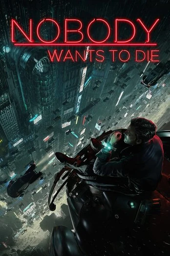 Nobody Wants to Die PC