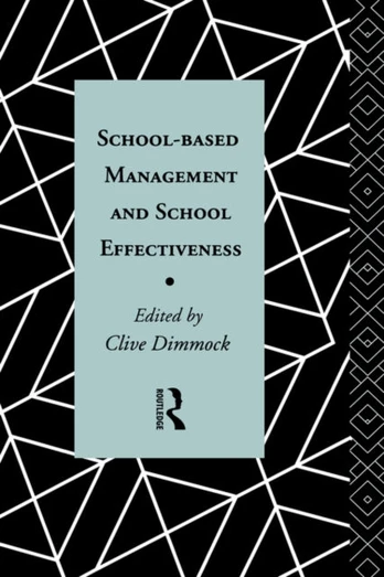 School-Based Management and School Effectiveness