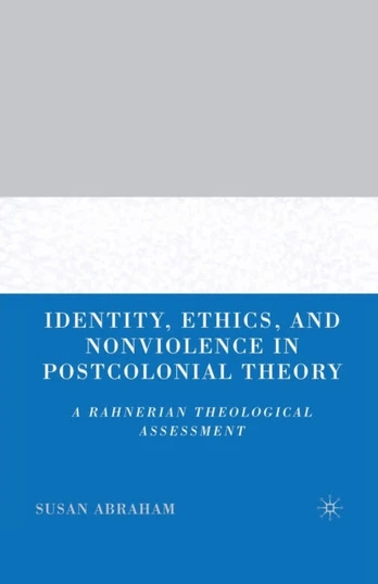 Identity, Ethics, and Nonviolence in Postcolonial Theory