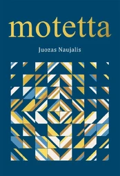 Motetta. Motetai chorui