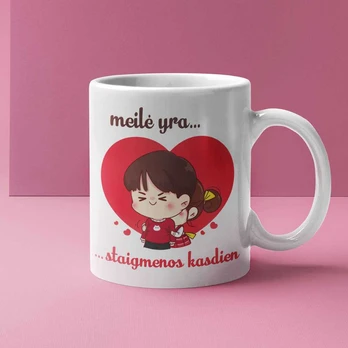 Puodelis "Meilė yra - staigmenos kasdien"