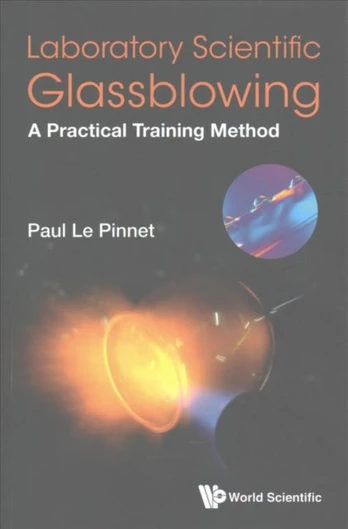 Laboratory Scientific Glassblowing: A Practical Training Method - Minkštas viršelis