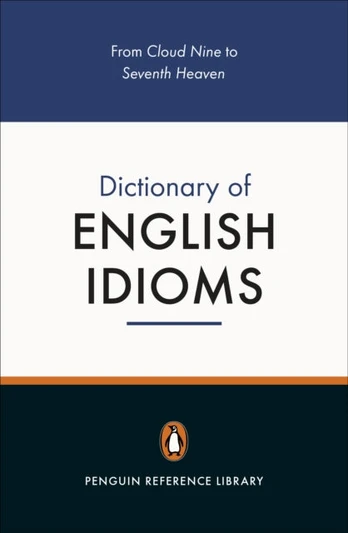 Penguin Dictionary of English Idioms