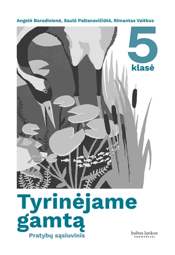Tyrinėjame gamtą 5 : pratybų sąsiuvinis, 1 dalis