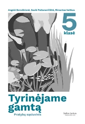 Tyrinėjame gamtą 5 : pratybų sąsiuvinis, 1 dalis kaina