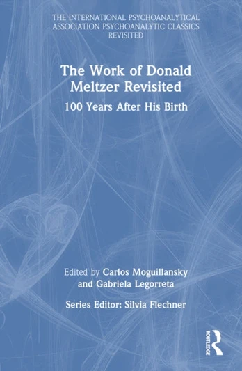 Work of Donald Meltzer Revisited