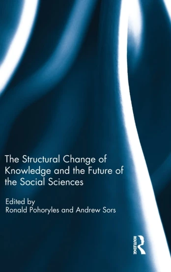 Structural Change of Knowledge and the Future of the Social Sciences