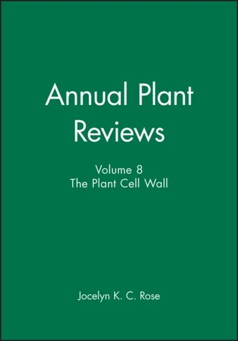 Annual Plant Reviews, The Plant Cell Wall