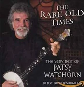 CD Patsy Watchorn - The Rare Old Times - The Very Best Of Patsy Watchorn