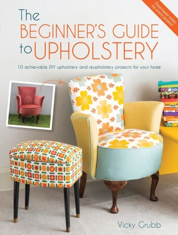 Beginner'S Guide to Upholstery