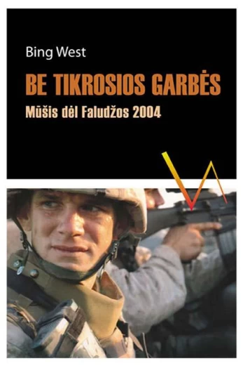 Be tikrosios garbės. Mūšis dėl Fuludžos 2004